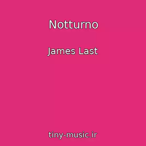 کاور آهنگ Notturno از James Last