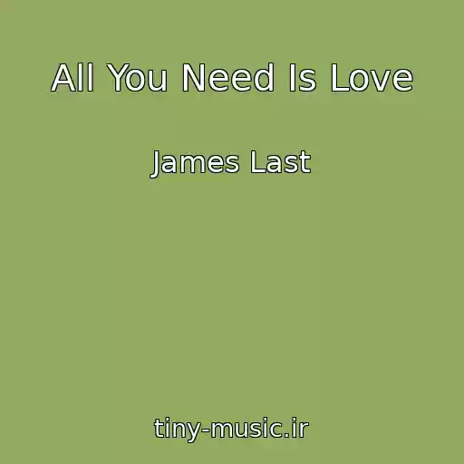 کاور آهنگ All You Need Is Love از James Last