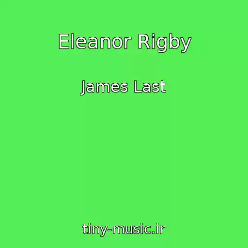 کاور آهنگ Eleanor Rigby از James Last