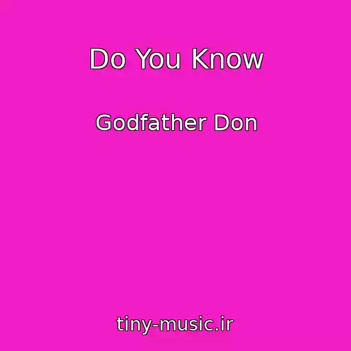 کاور آهنگ Do You Know از Godfather Don