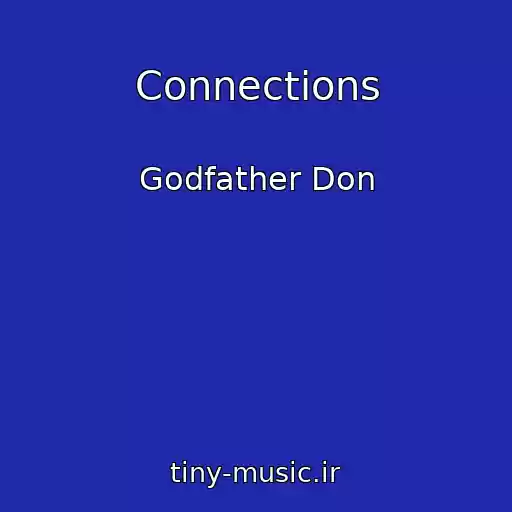 کاور آهنگ Connections از Godfather Don