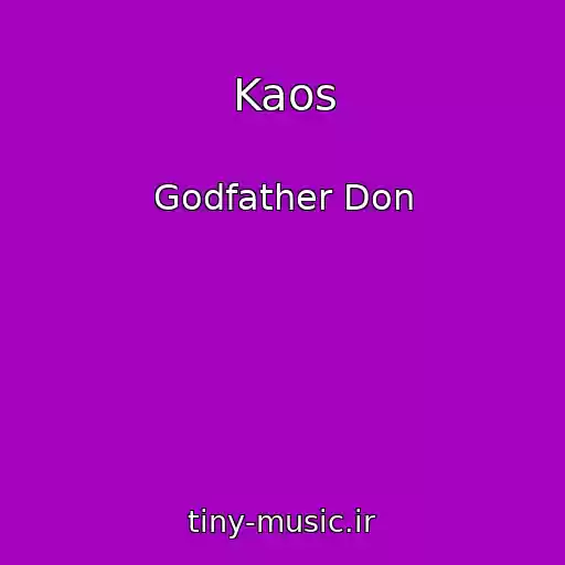 کاور آهنگ Kaos از Godfather Don