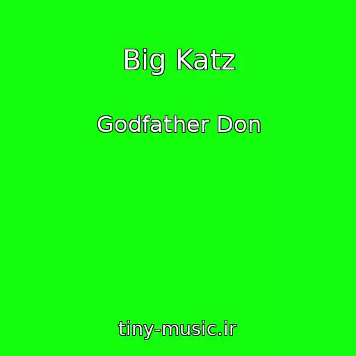 کاور آهنگ Big Katz از Godfather Don