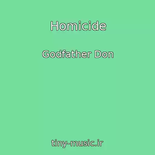 کاور آهنگ Homicide از Godfather Don