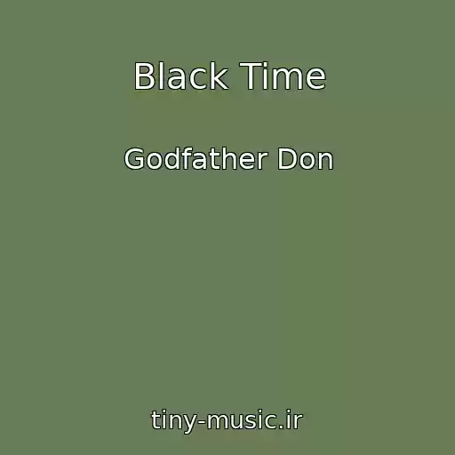 کاور آهنگ Black Time از Godfather Don