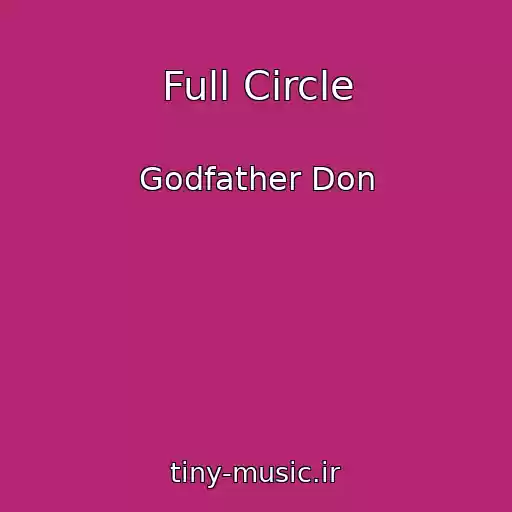 کاور آهنگ Full Circle از Godfather Don