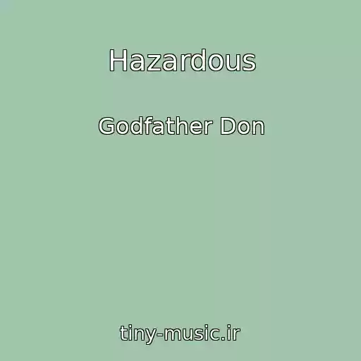 کاور آهنگ Hazardous از Godfather Don