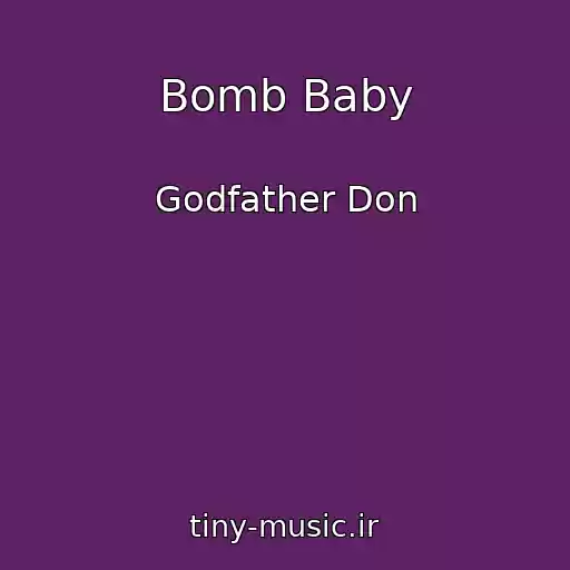 کاور آهنگ Bomb Baby از Godfather Don