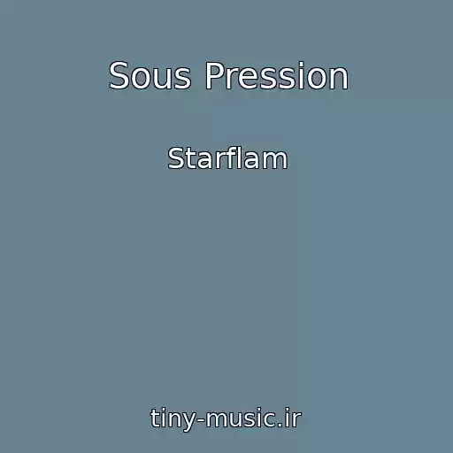 کاور آهنگ Sous Pression از Starflam