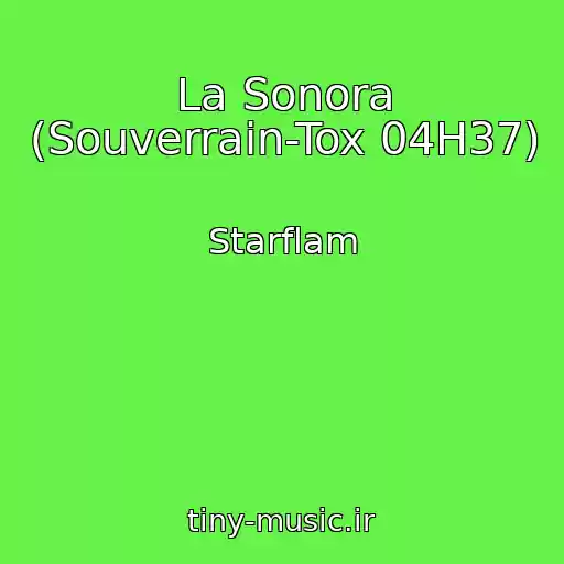 کاور آهنگ La Sonora (Souverrain-Tox 04H37) از Starflam