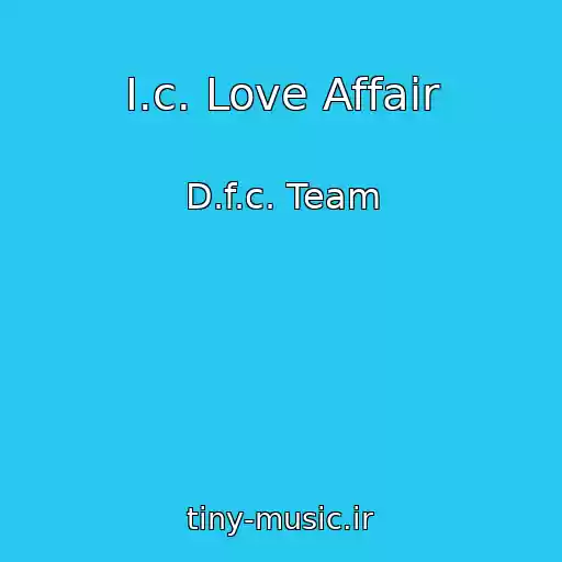 کاور آهنگ I.c. Love Affair از D.f.c. Team
