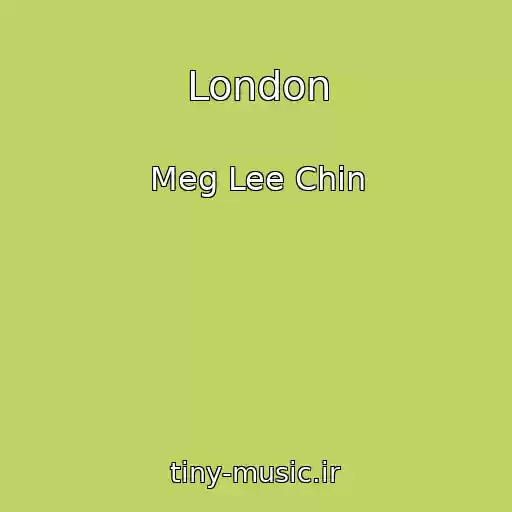 کاور آهنگ London از Meg Lee Chin
