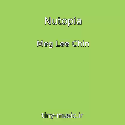 کاور آهنگ Nutopia از Meg Lee Chin
