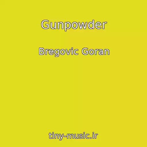کاور آهنگ Gunpowder از Bregovic Goran