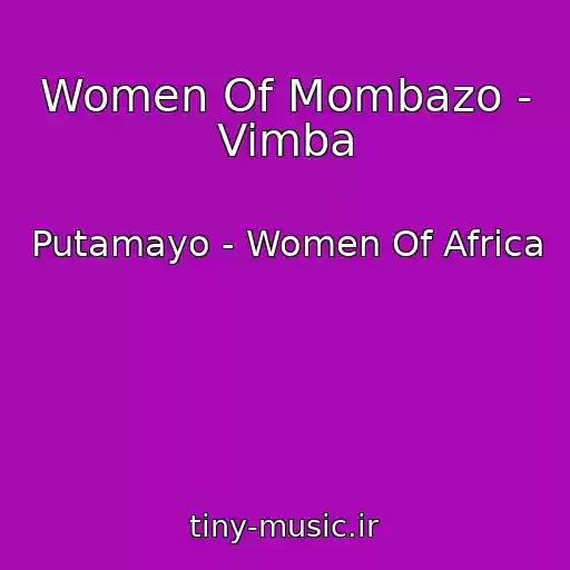 کاور آهنگ Women Of Mombazo - Vimba از Putamayo - Women Of Africa