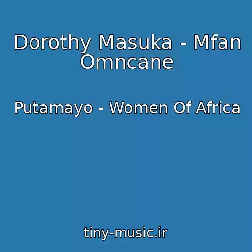 کاور آهنگ Dorothy Masuka - Mfan Omncane از Putamayo - Women Of Africa