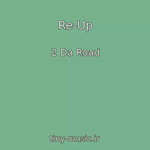 کاور آهنگ Re-Up از 2 Da Road