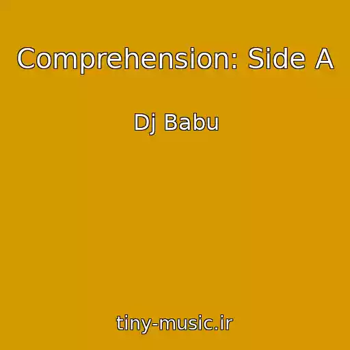 کاور آهنگ Comprehension: Side A از Dj Babu