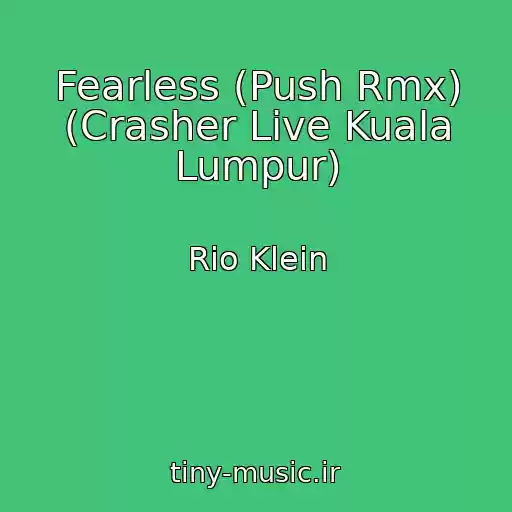 کاور آهنگ Fearless (Push Rmx) (Crasher Live Kuala Lumpur) از Rio Klein