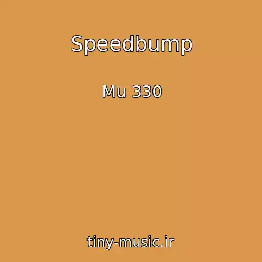 کاور آهنگ Speedbump از Mu 330
