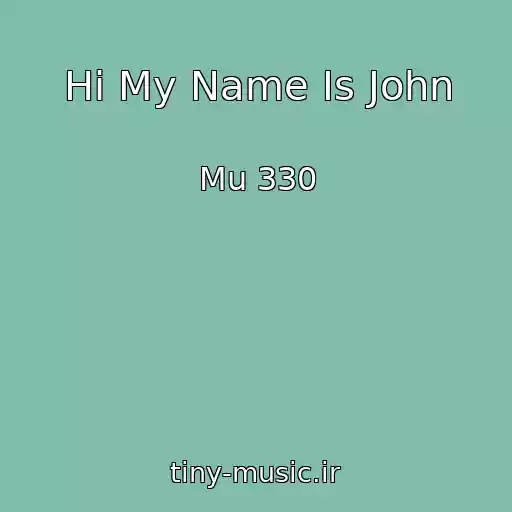 کاور آهنگ Hi My Name Is John از Mu 330
