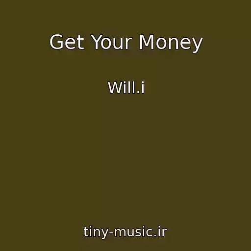 کاور آهنگ Get Your Money از Will.i
