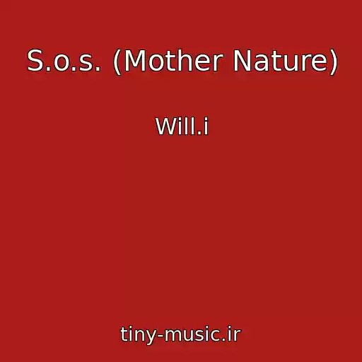 کاور آهنگ S.o.s. (Mother Nature) از Will.i