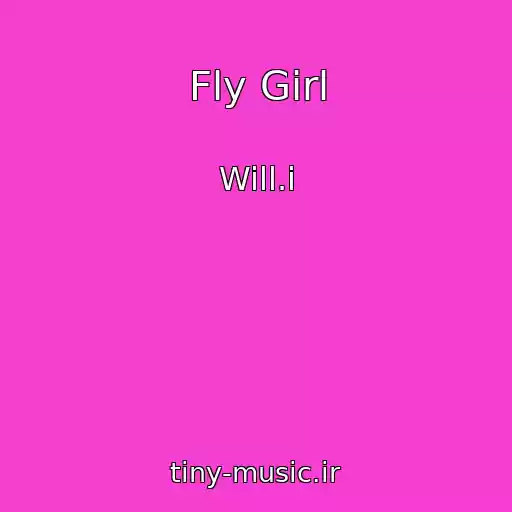 کاور آهنگ Fly Girl از Will.i