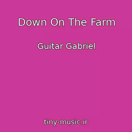 کاور آهنگ Down On The Farm از Guitar Gabriel