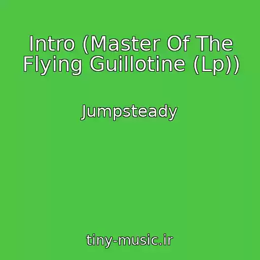 کاور آهنگ Intro (Master Of The Flying Guillotine (Lp)) از Jumpsteady
