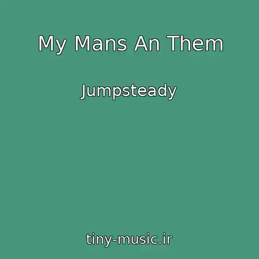 کاور آهنگ My Mans An Them از Jumpsteady