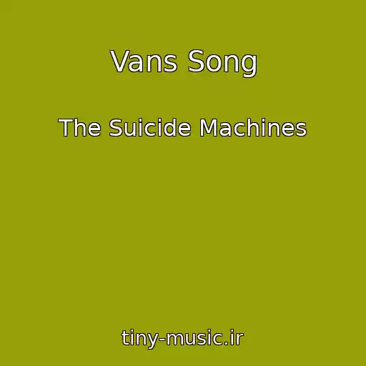 کاور آهنگ Vans Song از The Suicide Machines