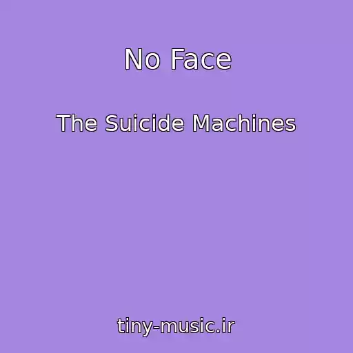 کاور آهنگ No Face از The Suicide Machines