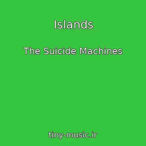 کاور آهنگ Islands از The Suicide Machines
