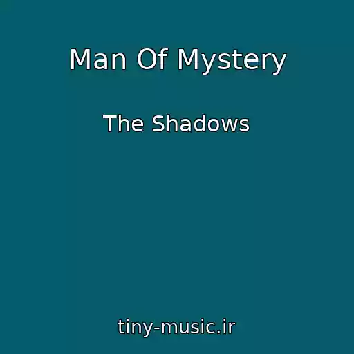 کاور آهنگ Man Of Mystery از The Shadows