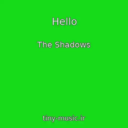 کاور آهنگ Hello از The Shadows