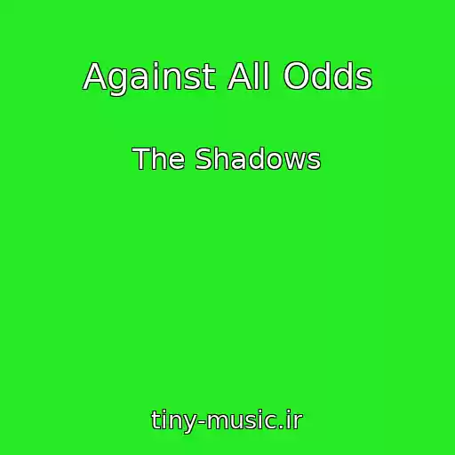 کاور آهنگ Against All Odds از The Shadows