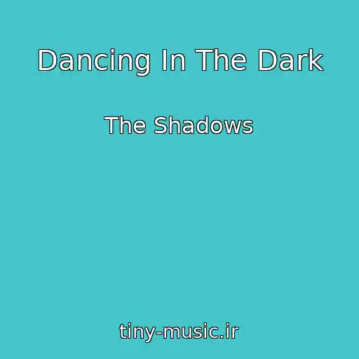 کاور آهنگ Dancing In The Dark از The Shadows