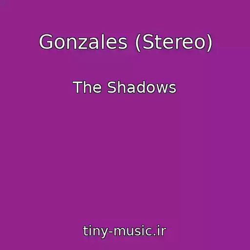 کاور آهنگ Gonzales (Stereo) از The Shadows