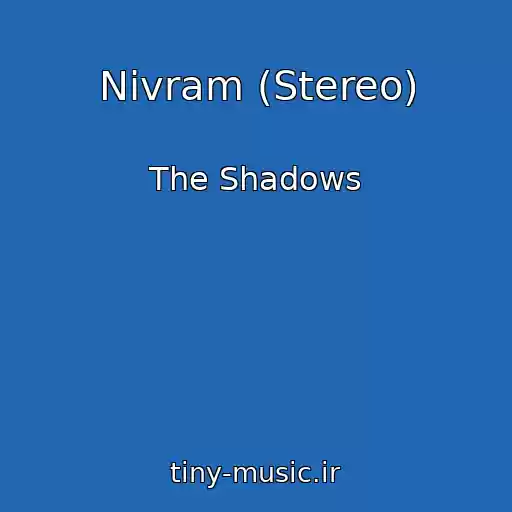 کاور آهنگ Nivram (Stereo) از The Shadows