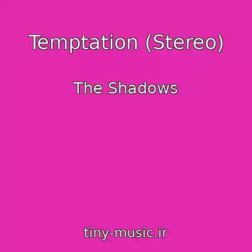 کاور آهنگ Temptation (Stereo) از The Shadows