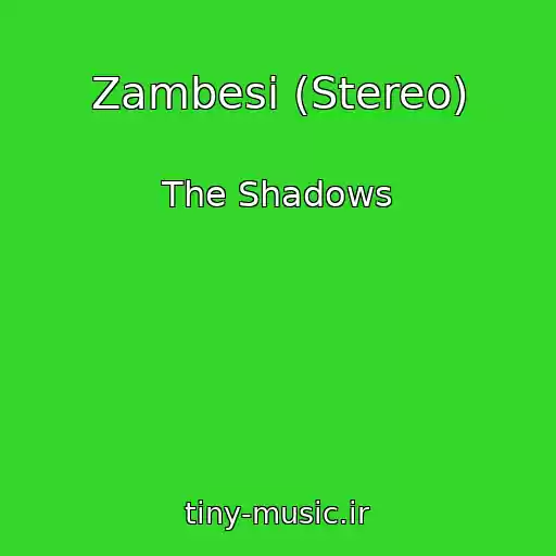 کاور آهنگ Zambesi (Stereo) از The Shadows