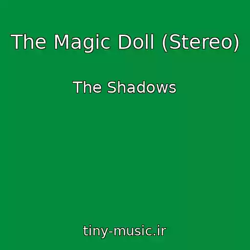 کاور آهنگ The Magic Doll (Stereo) از The Shadows