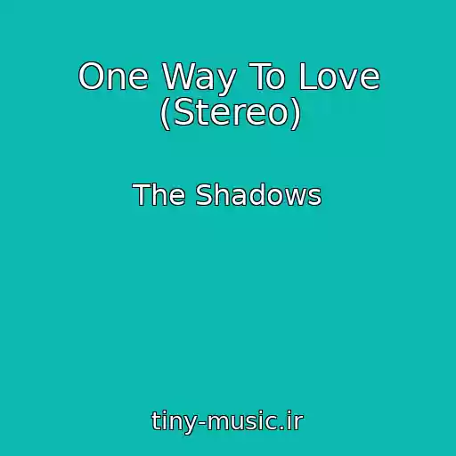 کاور آهنگ One Way To Love (Stereo) از The Shadows