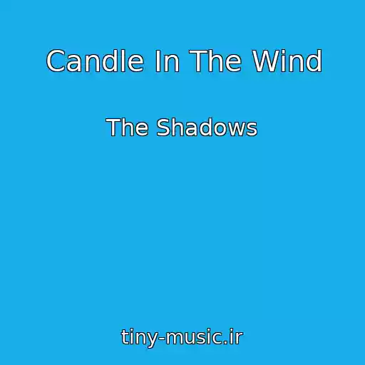 کاور آهنگ Candle In The Wind از The Shadows
