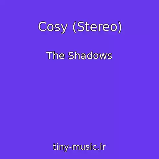 کاور آهنگ Cosy (Stereo) از The Shadows