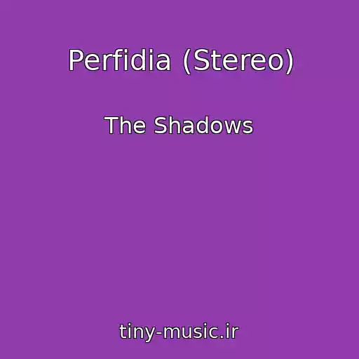 کاور آهنگ Perfidia (Stereo) از The Shadows