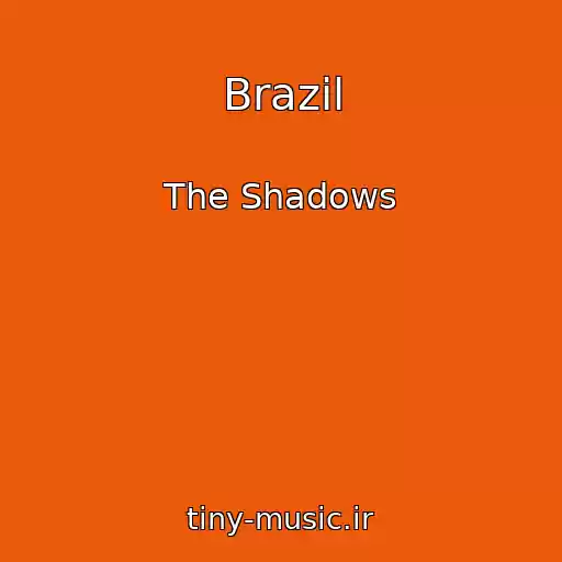کاور آهنگ Brazil از The Shadows