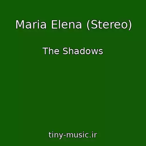 کاور آهنگ Maria Elena (Stereo) از The Shadows