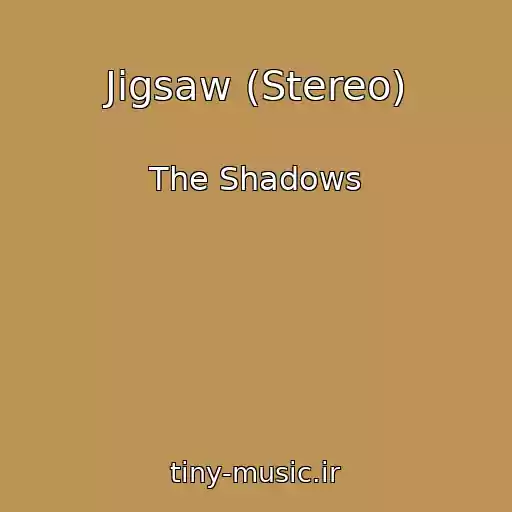 کاور آهنگ Jigsaw (Stereo) از The Shadows